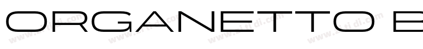 Organetto Bold Exp字体转换 Organetto Bold Exp字体转换